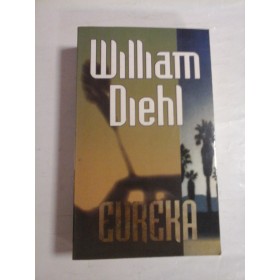   EUREKA  (roman) -  William  DIEHL